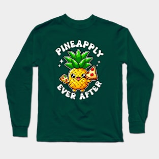 Pineapple Pizza Lover cute kawaii Pineapply Ever After Long Sleeve T-Shirt